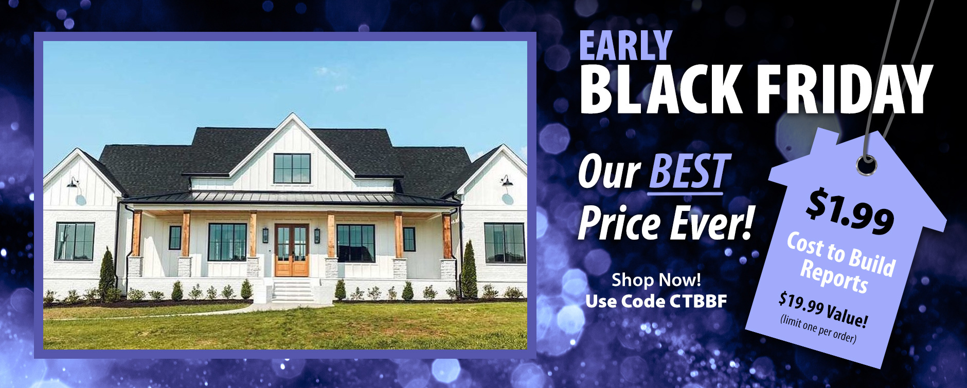 Builders: Order a Cost-to-Build Report for Only $1.99. Use Code CTBBF.