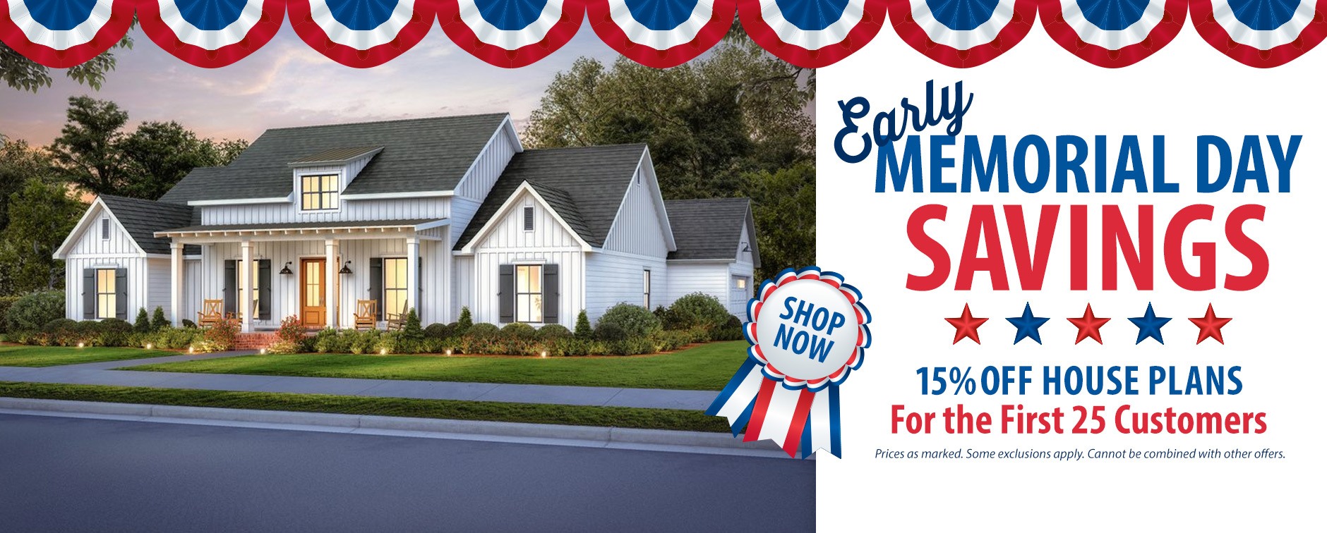 Take Advantage of Early Memorial Day Savings! Get 15% Off House Plans. First 25 Customers.