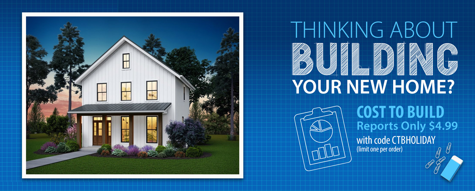 Thinking About Building Your New Home? Cost-to-Build Reports Only $4.99 with Code CTBHOLIDAY