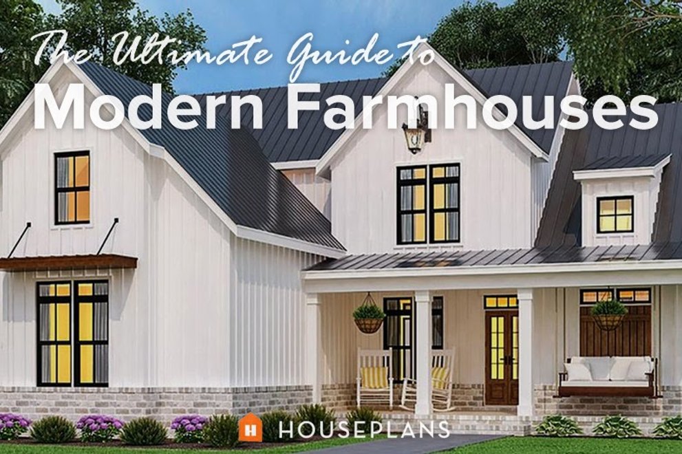 The Ultimate Guide to Modern Farmhouses