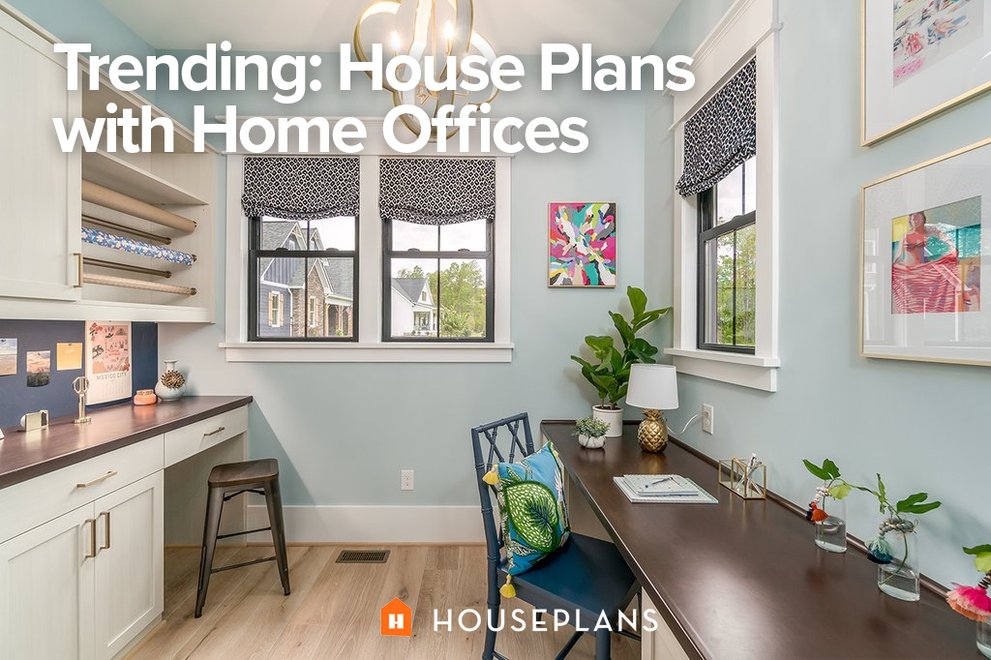 Trending: House Plans with Home Offices
